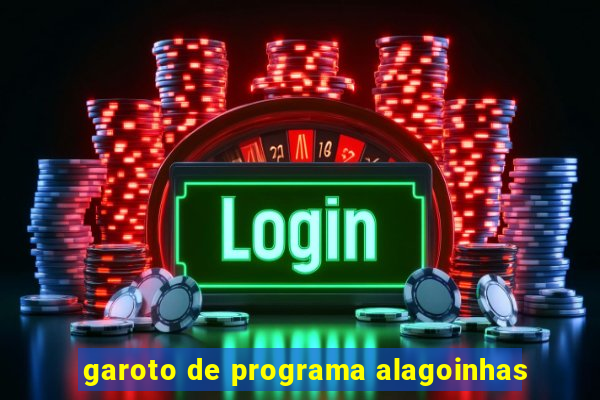 garoto de programa alagoinhas